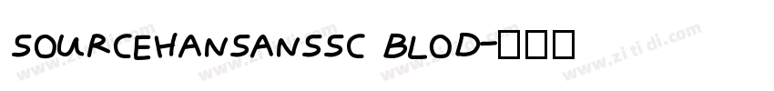 SOURCEHANSANSSC BLOD字体转换